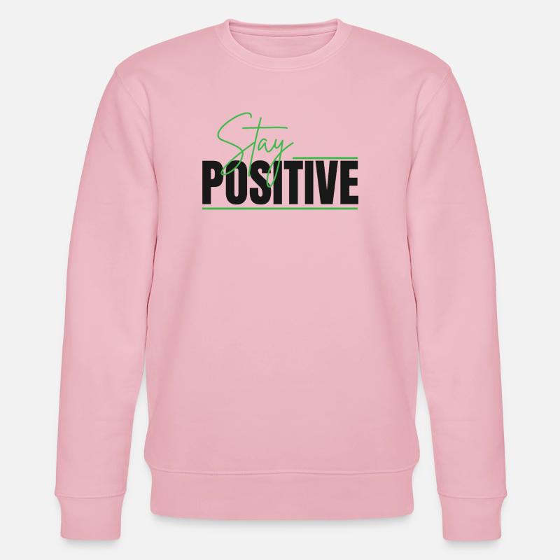 Reste positif : Design typographique - Sweat bio CHANGER Stanley/Stella Unisexe - rose pâle