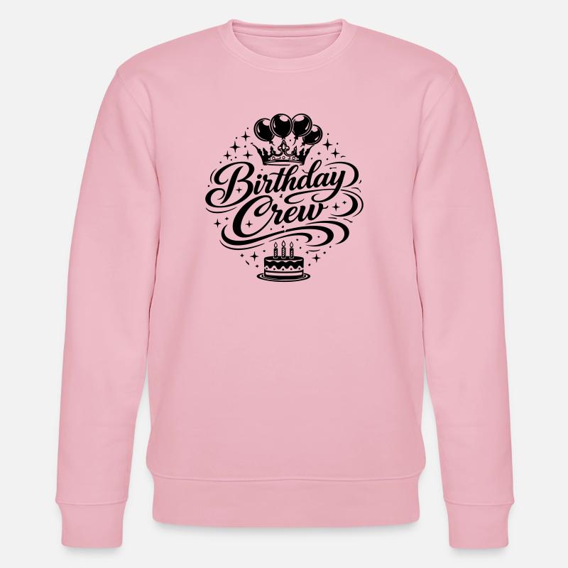 Birthday Crew Celebration - Stanley/Stella CHANGER Unisex Organic Sweatshirt - cotton pink
