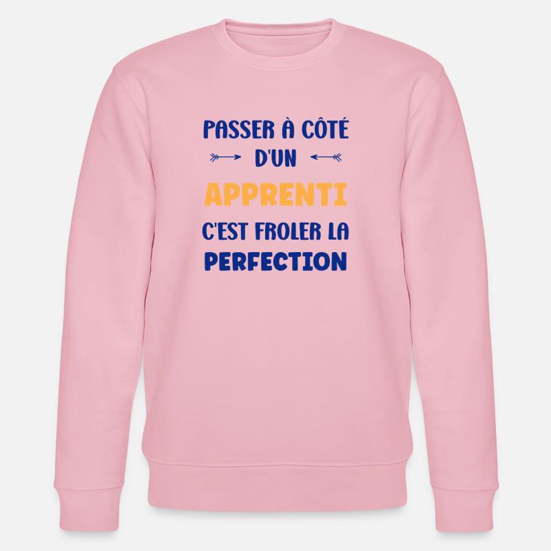Missing out on an apprentice — perfection - Stanley/Stella CHANGER Unisex Organic Sweatshirt - cotton pink