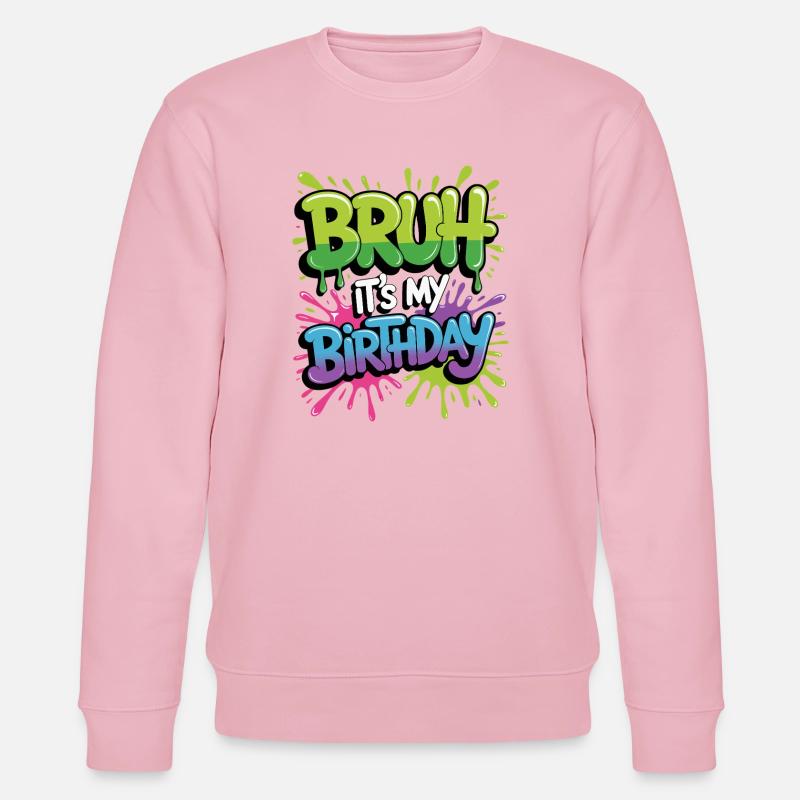 Mec, c’est mon anniversaire - Sweat bio CHANGER Stanley/Stella Unisexe - rose pâle
