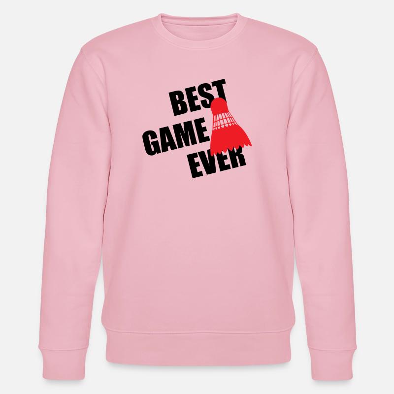 Badminton Best Game Ever - Stanley/Stella CHANGER Unisex Organic Sweatshirt - cotton pink