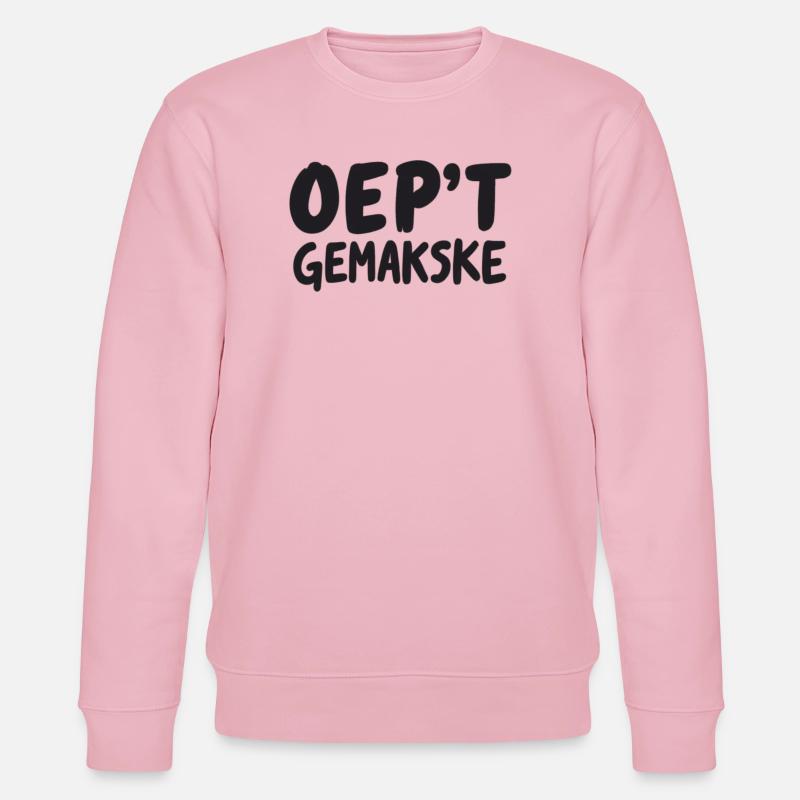 OEP’T GEMAKSKE. Chemises en dialecte anvers - Sweat bio CHANGER Stanley/Stella Unisexe - rose pâle