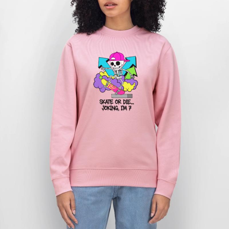 Skate oder stirb, scherzhaft, ich bin 7. Stanley/Stella Unisex Bio-Sweatshirt CHANGER 
