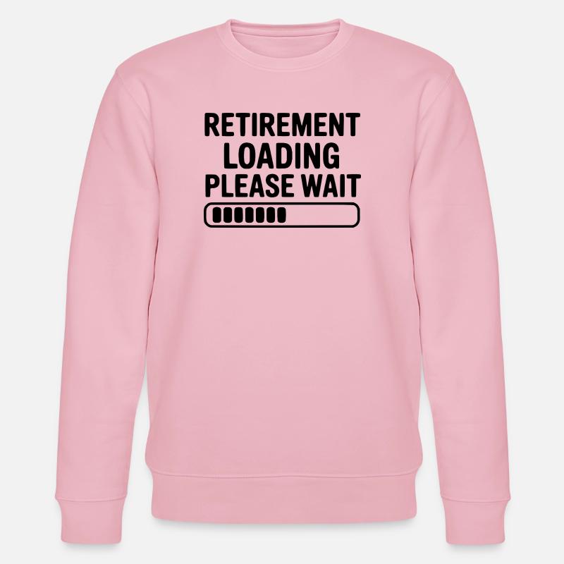 Retirement Loading Please Wait - Stanley/Stella CHANGER Unisex Organic Sweatshirt - cotton pink