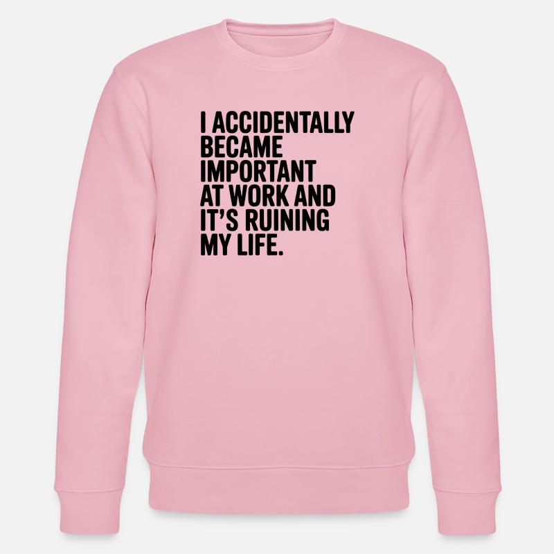 Accidentally Important at Work - Stanley/Stella CHANGER Unisex Organic Sweatshirt - cotton pink