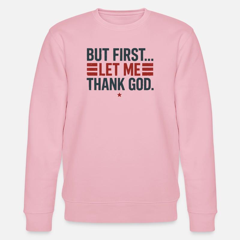Mais d’abord, Dieu merci - Sweat bio CHANGER Stanley/Stella Unisexe - rose pâle