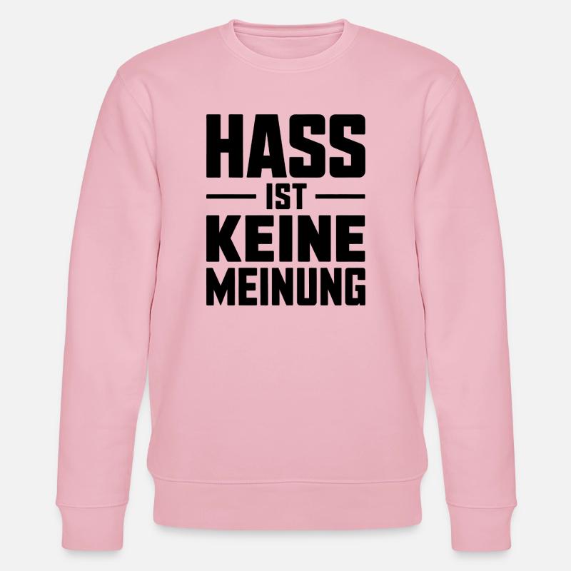 Hass ist keine Meinung - Antifa Tee - Stanley/Stella Unisex Bio-Sweatshirt CHANGER - Hellrosa