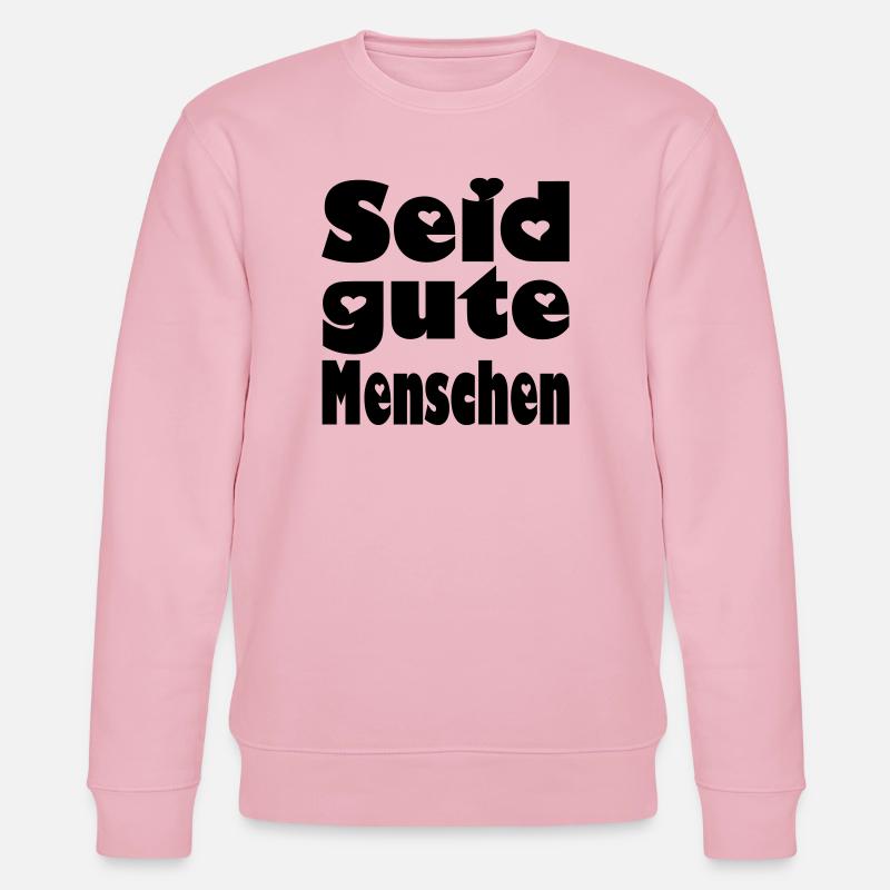 seid gute menschen - Stanley/Stella Unisex Bio-Sweatshirt CHANGER  - Hellrosa
