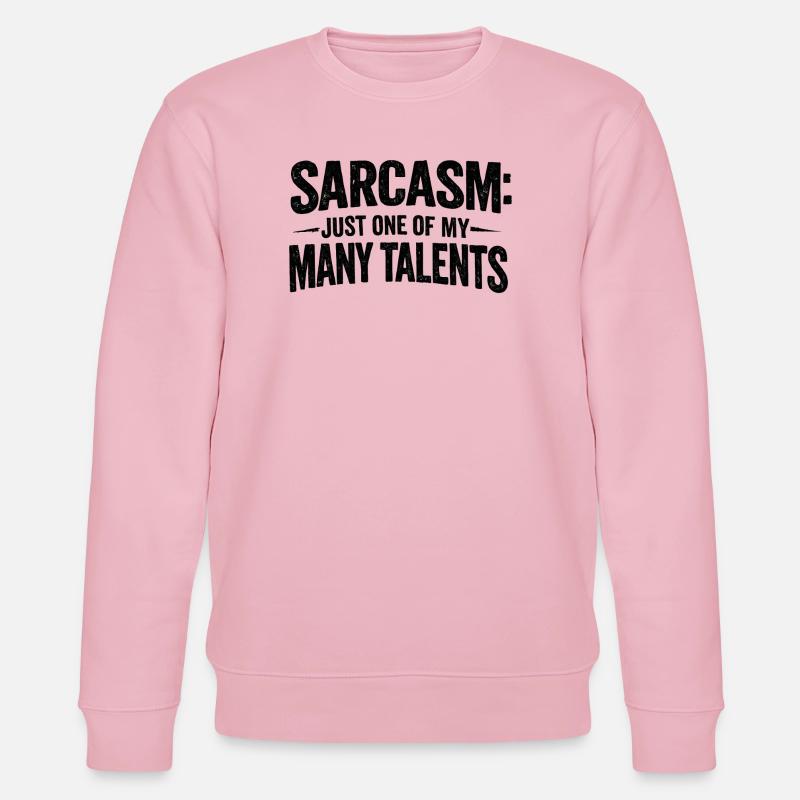 Sarcasm Sarcasm - Stanley/Stella CHANGER Unisex Organic Sweatshirt - cotton pink