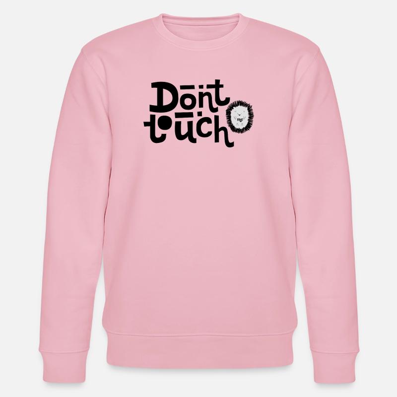 Don't touch a cute hedgehog - Stanley/Stella CHANGER Unisex Organic Sweatshirt - cotton pink