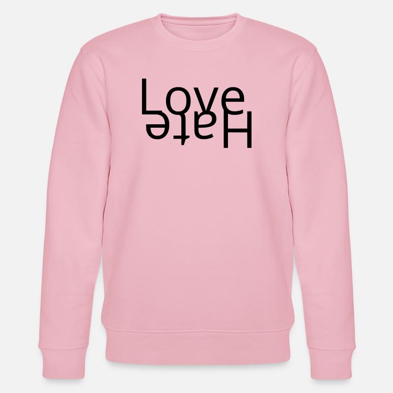 Love - Hate - Stanley/Stella CHANGER Unisex Organic Sweatshirt - cotton pink