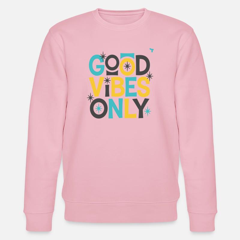 Bonnes Vibrations Uniquement ! - Sweat bio CHANGER Stanley/Stella Unisexe - rose pâle
