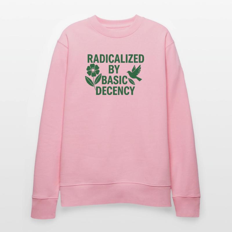 Progressive Values Basic Decency Shirt Stanley/Stella Unisex Bio-Sweatshirt CHANGER 