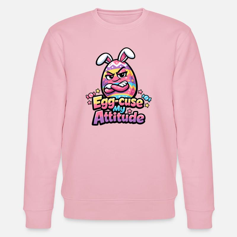 Egg-Cuse My Attitude Easter - Stanley/Stella CHANGER Unisex Organic Sweatshirt - cotton pink