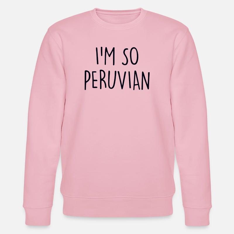I'm so Peruvian Peru - Stanley/Stella Unisex Bio-Sweatshirt CHANGER  - Hellrosa