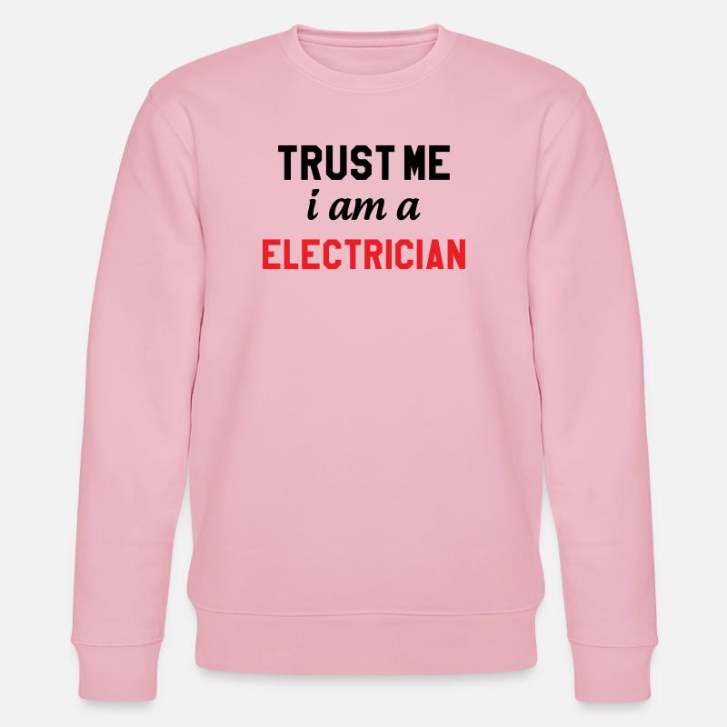 Fais-Moi Confiance Je Suis Électricien : Sécurité - Sweat bio CHANGER Stanley/Stella Unisexe - rose pâle
