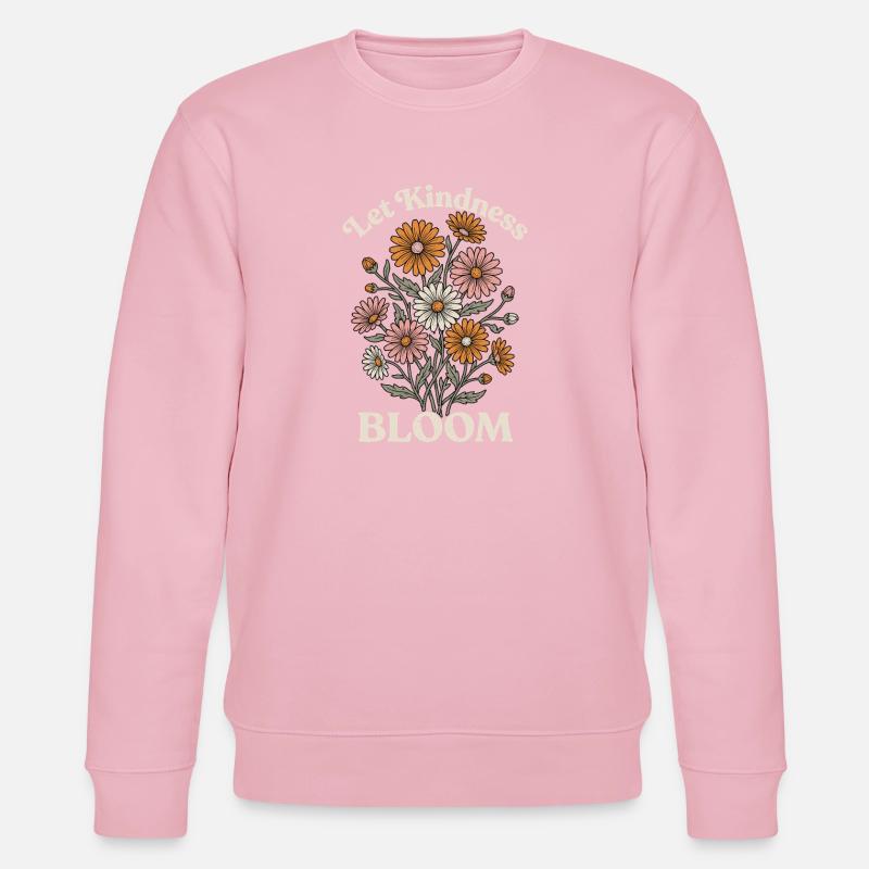 Let Kindness Bloom – Blumen Spruch Design - Stanley/Stella Unisex Bio-Sweatshirt CHANGER  - Hellrosa