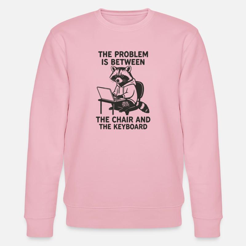 Problem between chair and keyboard - Stanley/Stella CHANGER Unisex Organic Sweatshirt - cotton pink