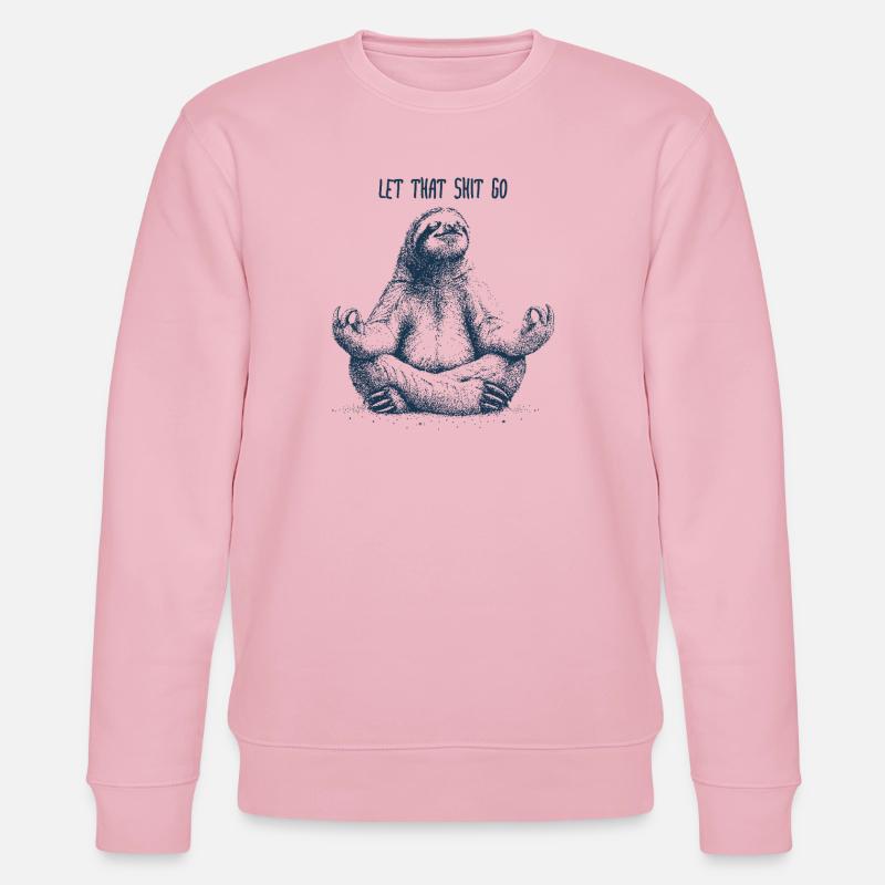 Let that shit go Sloth - Faultier - Stanley/Stella Unisex Bio-Sweatshirt CHANGER  - Hellrosa