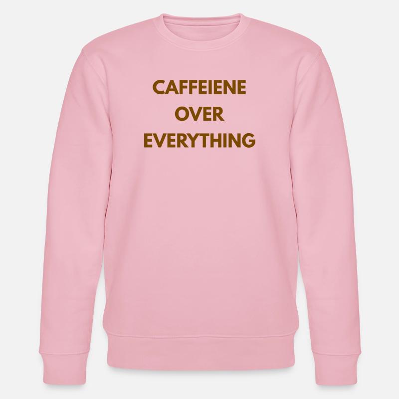 Caffeine Over Everything Minimal Coffee Design - Stanley/Stella CHANGER Unisex Organic Sweatshirt - cotton pink