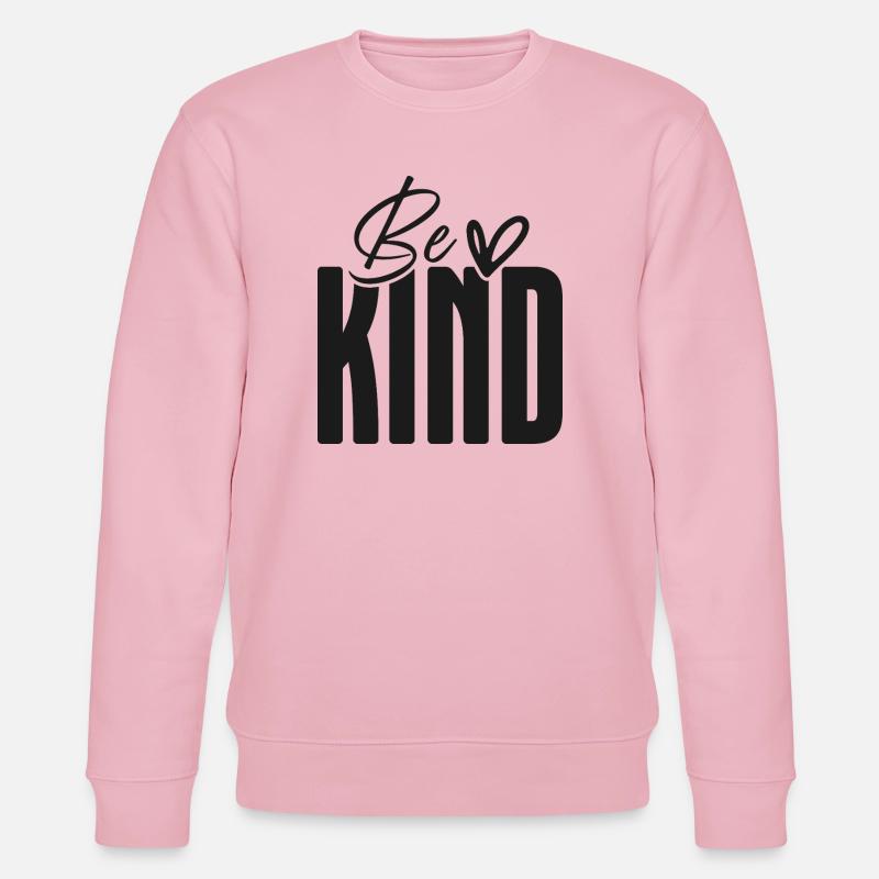 Be Kind Bold Script Overlay - Stanley/Stella CHANGER Unisex Organic Sweatshirt - cotton pink