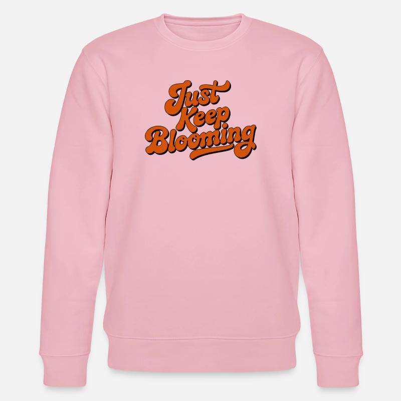 Bleib einfach weiter blühende Blumenschrift - Stanley/Stella Unisex Bio-Sweatshirt CHANGER  - Hellrosa