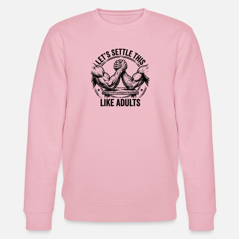 Let's clear this up like adults – Funny Arm - Stanley/Stella CHANGER Unisex Organic Sweatshirt - cotton pink