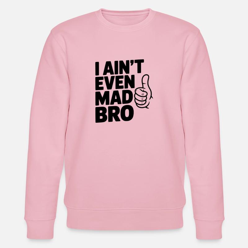 Ich bin nicht mal sauer, Bruder - Stanley/Stella Unisex Bio-Sweatshirt CHANGER  - Hellrosa