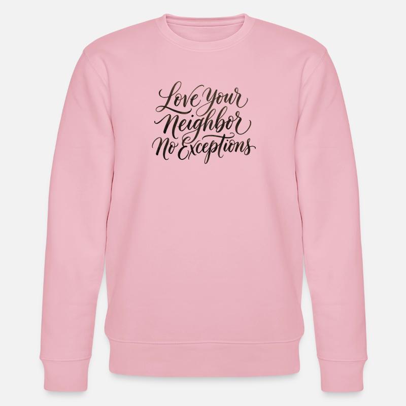 Aimez votre prochain — sans exception — chrétien - Sweat bio CHANGER Stanley/Stella Unisexe - rose pâle