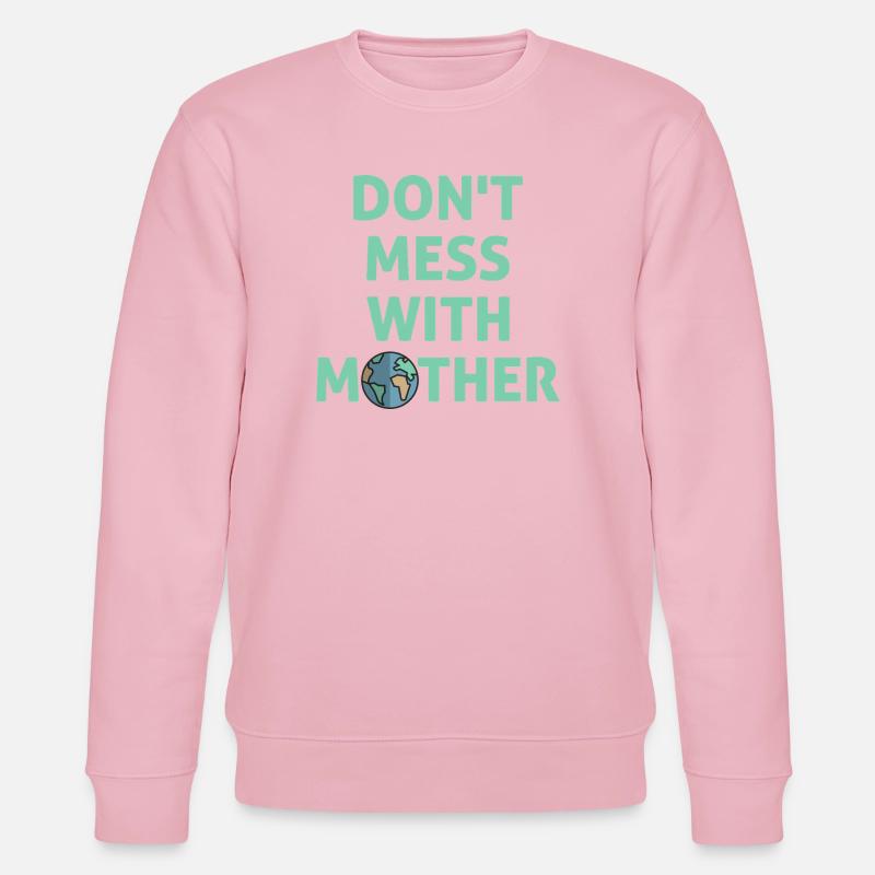Ne t’en prends pas à maman ! - Sweat bio CHANGER Stanley/Stella Unisexe - rose pâle