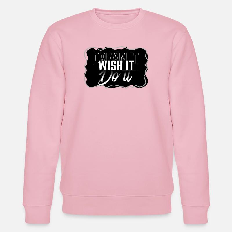 Rêve Souhaite Fais-le - Sweat bio CHANGER Stanley/Stella Unisexe - rose pâle