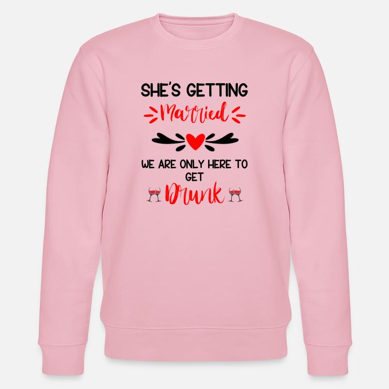 She's Getting Married Squad - Stanley/Stella CHANGER Unisex Organic Sweatshirt - cotton pink