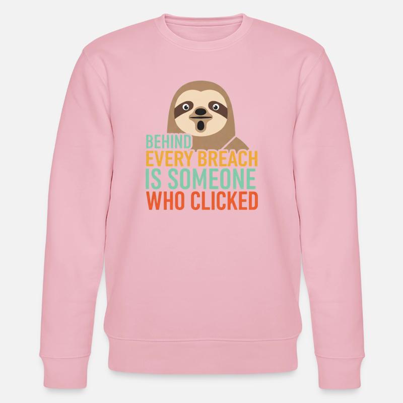 Behind Every Breach Sloth IT Security - Stanley/Stella CHANGER Unisex Organic Sweatshirt - cotton pink