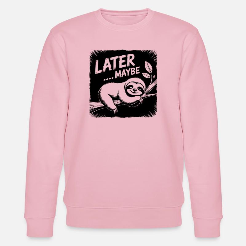 Funny sloth - maybe later - Stanley/Stella CHANGER Unisex Organic Sweatshirt - cotton pink