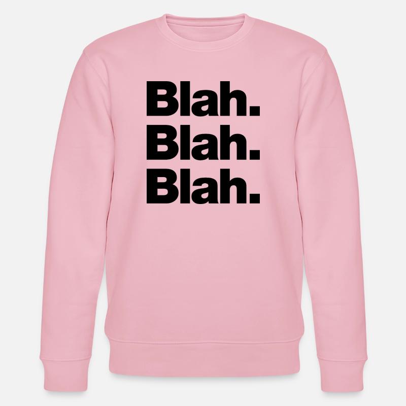 Blah. Blah. Blah - Stanley/Stella Unisex Bio-Sweatshirt CHANGER - Hellrosa
