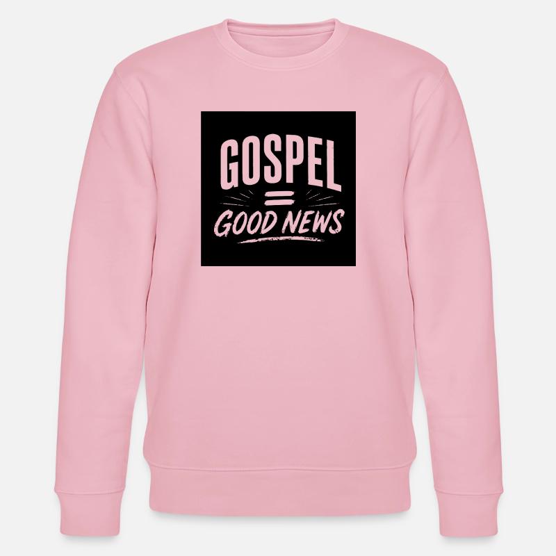 Évangile = Bonne nouvelle - Sweat bio CHANGER Stanley/Stella Unisexe - rose pâle