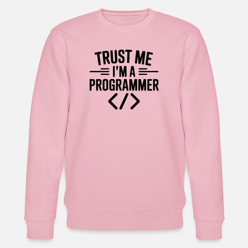Croyez-moi, je suis programmeur - Sweat bio CHANGER Stanley/Stella Unisexe - rose pâle
