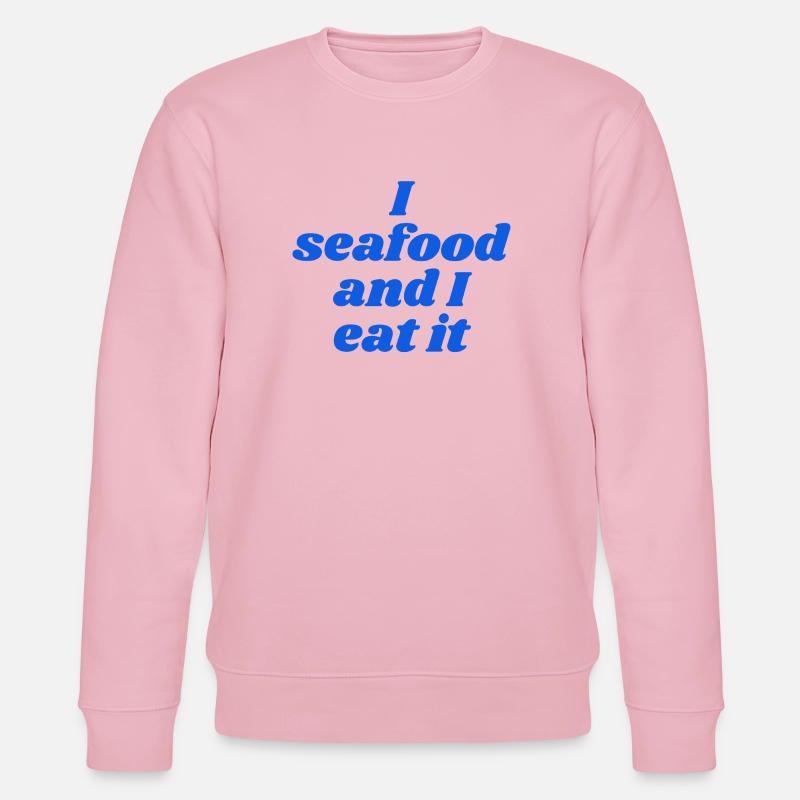 I seafood an I eat it - Stanley/Stella Unisex Bio-Sweatshirt CHANGER  - Hellrosa