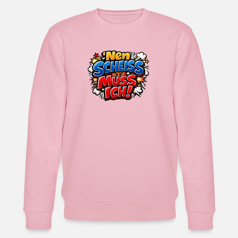 Nen Scheiss Muss Ich Ironie Sarkasmus - Stanley/Stella Unisex Bio-Sweatshirt CHANGER  - Hellrosa