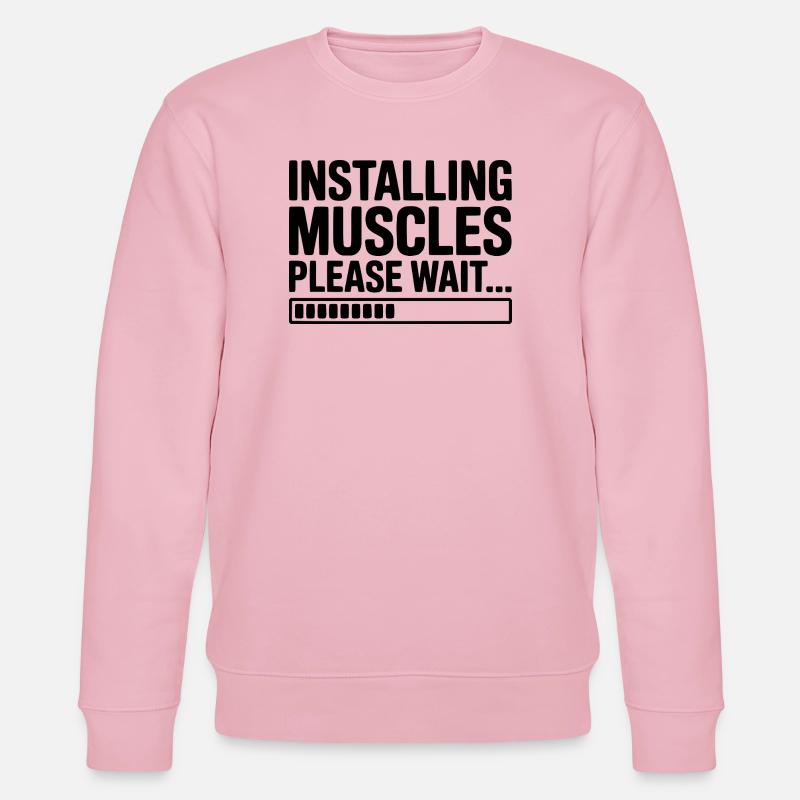 Installing Muscles Please Wait... - Stanley/Stella CHANGER Unisex Organic Sweatshirt - cotton pink