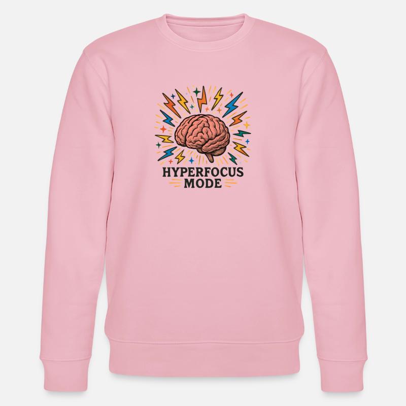 Hyperfocus Brain Power - Stanley/Stella CHANGER Unisex Organic Sweatshirt - cotton pink