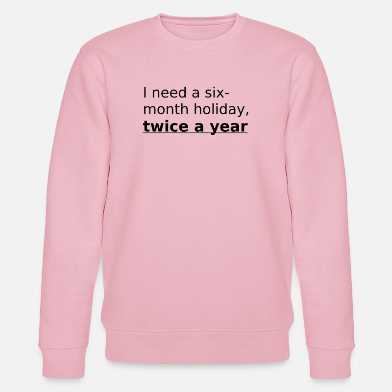 I need holiday - Stanley/Stella Unisex Bio-Sweatshirt CHANGER  - Hellrosa