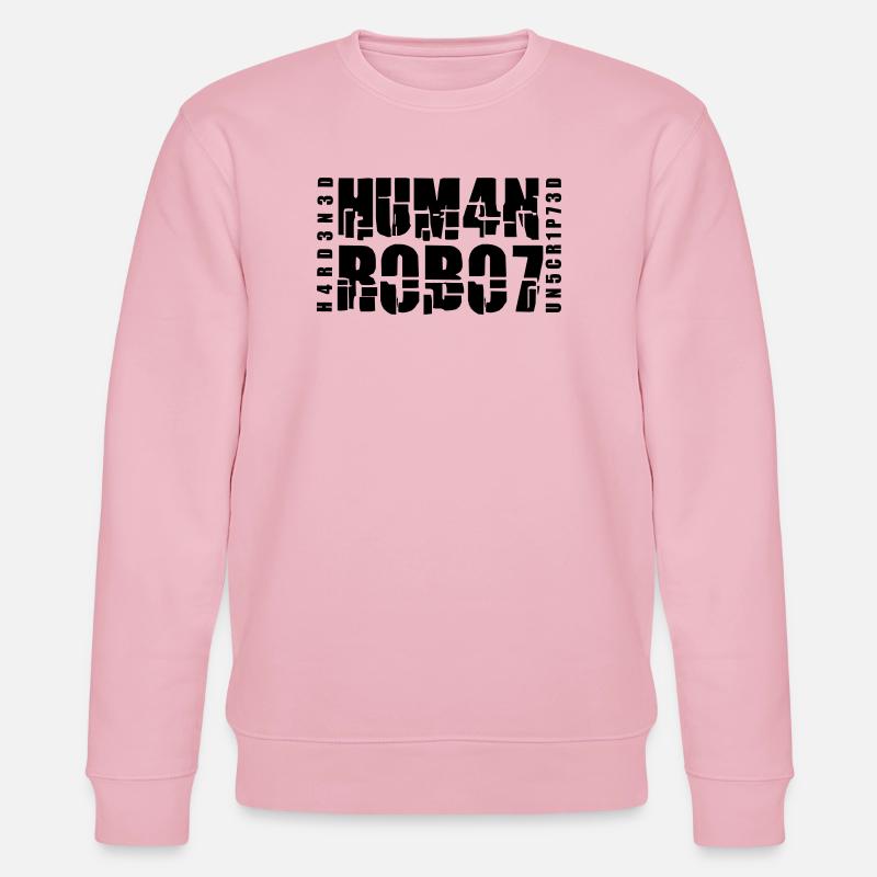 hardened human robot unscripted - Stanley/Stella Unisex Bio-Sweatshirt CHANGER - Hellrosa