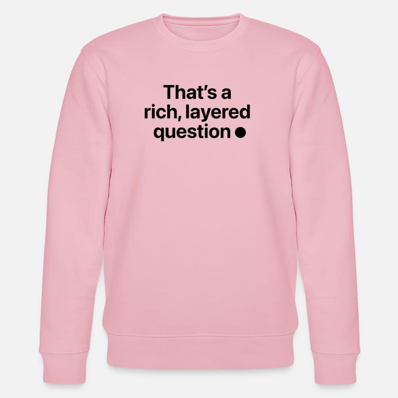 That is a rich, layered question - Stanley/Stella Unisex Bio-Sweatshirt CHANGER  - Hellrosa