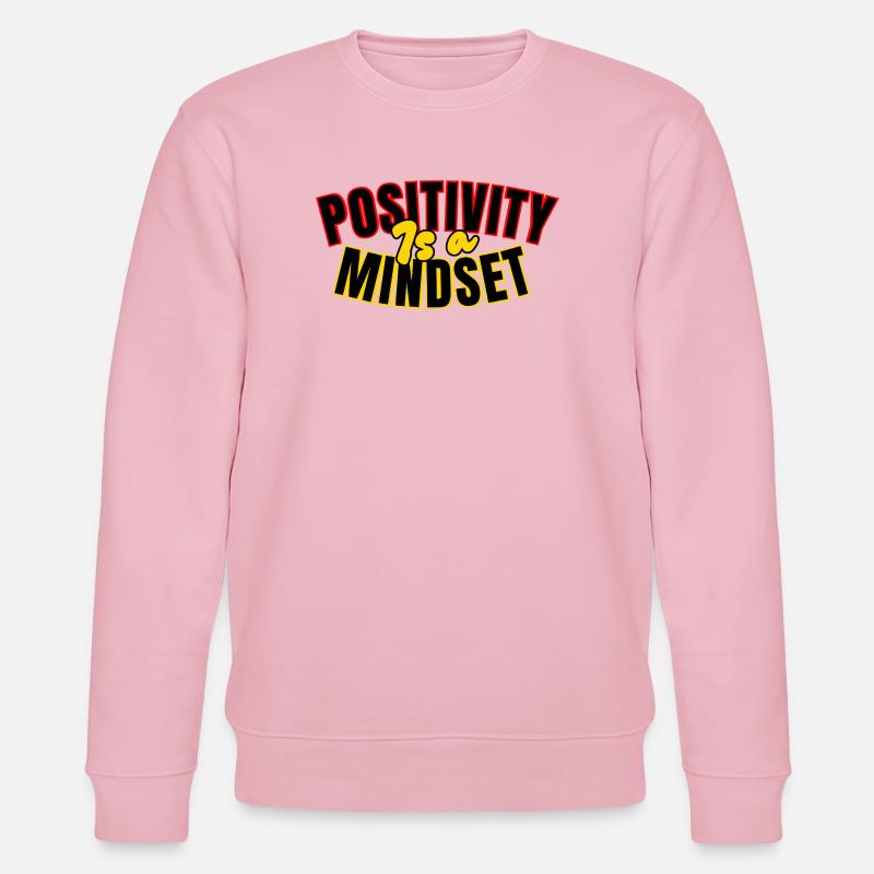 Positivity: mindset - Stanley/Stella CHANGER Unisex Organic Sweatshirt - cotton pink
