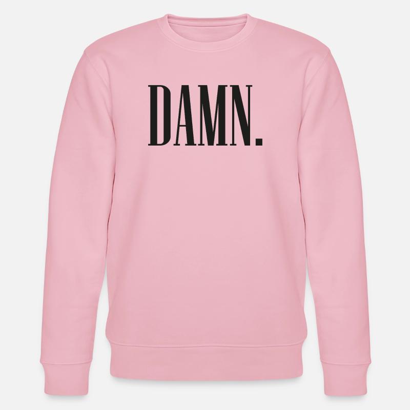 DAMN. - Stanley/Stella Unisex Bio-Sweatshirt CHANGER  - Hellrosa