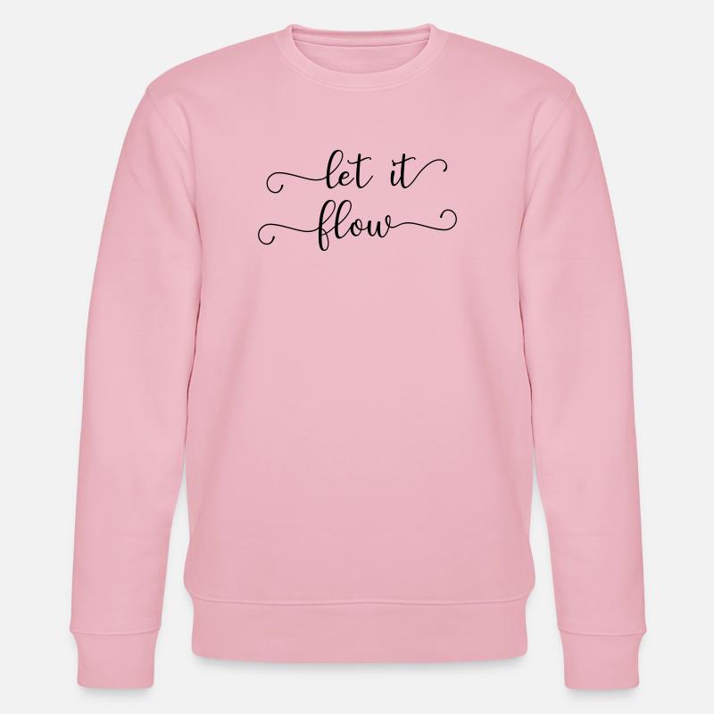 let it flow - Stanley/Stella CHANGER Unisex Organic Sweatshirt - cotton pink