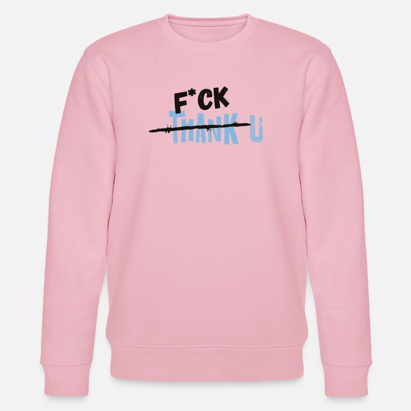 F*CK THANK U Blau Statement - Stanley/Stella Unisex Bio-Sweatshirt CHANGER - Hellrosa