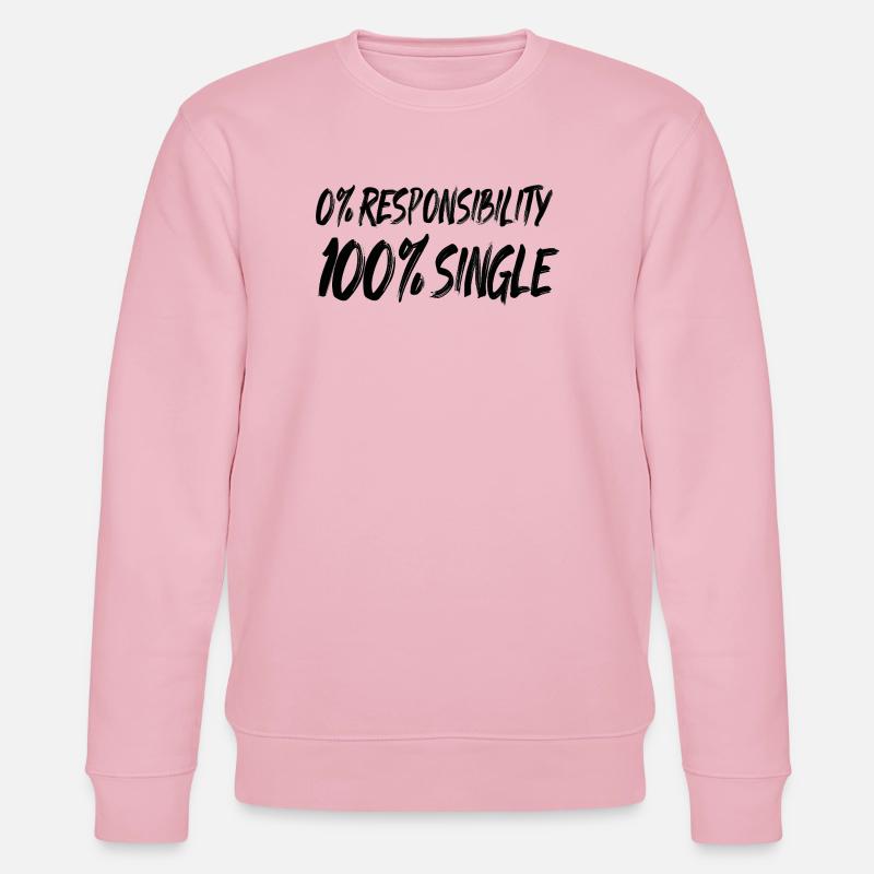 0 % de responsabilité, 100 % de célibataire - Sweat bio CHANGER Stanley/Stella Unisexe - rose pâle