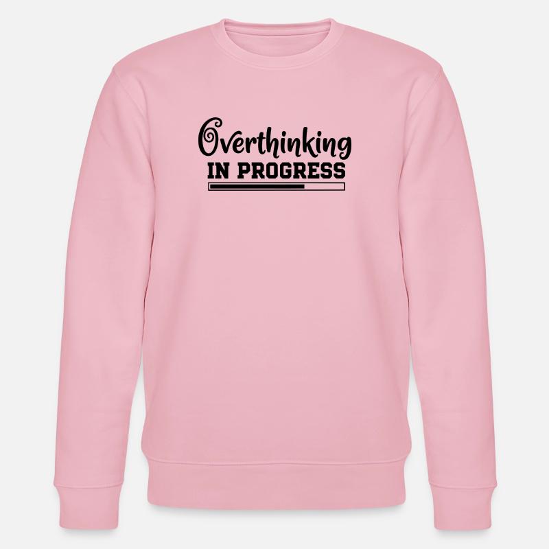 Overthinking in Progress – humorvoller Spruch - Stanley/Stella Unisex Bio-Sweatshirt CHANGER  - Hellrosa